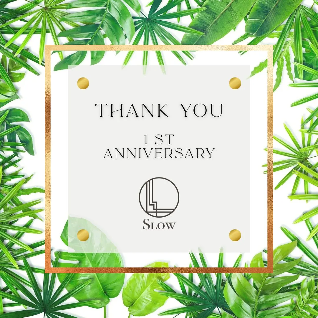 おかげさまでSLOWは本日、